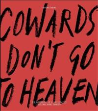 COWARDS DON T GO TO HEAVEN /ANGLAIS