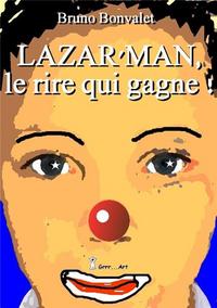 Lazar'man, le rire qui gagne ! - un roman jeunesse-ado...