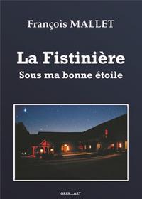 LA FISTINIERE - SOUS MA BONNE ETOILE