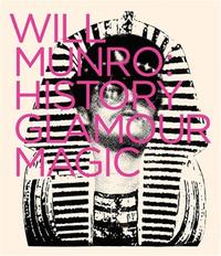 WILL MUNRO: HISTORY GLAMOUR MAGIC /ANGLAIS