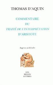 COMMENTAIRE DU TRAITE DE L'INTERPRETATION D'ARISTOTE