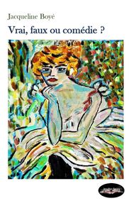Vrai, faux ou comédie ?