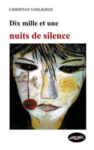 DIX MILLE ET UNE NUITS DE SILENCE