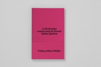 LA DESTRUCTION COMME CAUSE DU DEVENIR