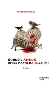 QUAND L'AMOUR VOUS PASSERA DESSUS! - DANS LES MOTS DU FOU LES FEMMES SONT PLUS BELLES!