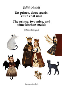 UN PRINCE, DEUX SOURIS, ET UN CHAT NOIR - THE PRINCE, TWO MICE, AND SOME KITCHEN-MAIDS