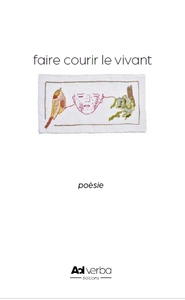 Faire courir le vivant