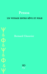 Pessoa, Un Voyage Entre Reve Et Folie