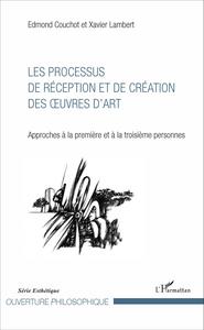 Les Processus de réception et de création des oeuvres d'art