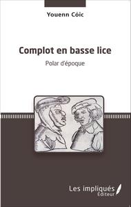 Complot en basse lice