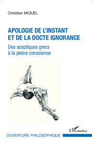 Apologie de l'instant et de la docte ignorance