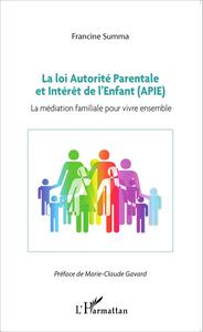 La loi Autorité Parentale et Intérêt de l'Enfant (APIE)