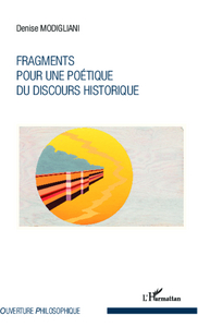 FRAGMENTS POUR UNE POETIQUE DU DISCOURS HISTORIQUE