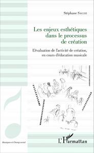 Les enjeux esthétiques dans le processus de création