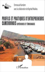 Profils et pratiques d'entrepreneurs camerounais