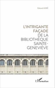 L'intrigante façade de la bibliothèque Sainte Geneviève