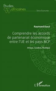 Comprendre les accords de partenariat économique entre l'UE et les pays ACP