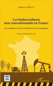 Les hydrocarbures non conventionnels en France