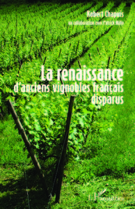 La renaissance d'anciens vignobles français disparus