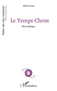 LE TEMPS CHRIST - RECIT POETIQUE