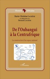 De l'Oubangui à la Centrafrique