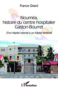 Nouméa, histoire du centre hospitalier Gaston-Bourret