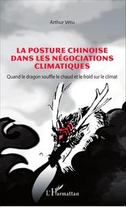 La posture chinoise dans les négociations climatiques - quand le dragon souffle le chaud et le froid sur le climat