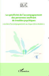 La spécificité de l'accompagnement des personnes souffrant de troubles psychiques