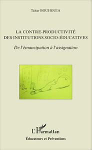 La contre-productivité des institutions socio-éducatives