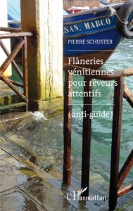 Flâneries vénitiennes pour rêveurs attentifs