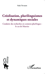 Créolisation, plurilinguismes et dynamiques sociales