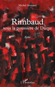 Rimbaud sous la poussière de Dume