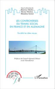 Controverses du travail social en France et en Allemagne