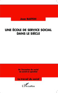 Une école de service social dans le siècle