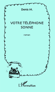 Votre téléphone sonne