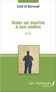 Voler un sourire à son ombre