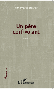 Père cerf-volant ; roman