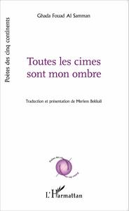 Toutes les cimes sont mon ombre
