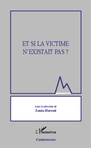 Et si la victime n'existait pas ?