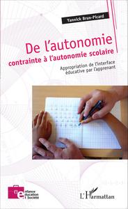 De l'autonomie contrainte à l'autonomie scolaire