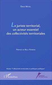 Le juriste territorial, un acteur essentiel des collectivités territoriales