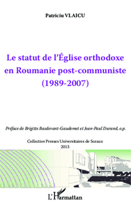 Le statut de l'Eglise orthodoxe en Roumanie post-communiste