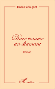 Dure comme un diamant (Roman)