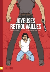 JOYEUSES RETROUVAILLES - LES MYSTERES DE TANA T02