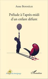 Prélude à l'après-midi d'un enfant défunt