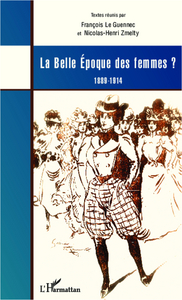 La Belle Epoque des femmes ?