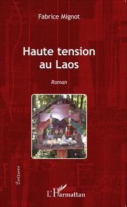 Haute tension au Laos