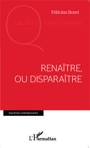 Renaître, ou disparaître