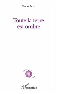 Toute la terre est ombre