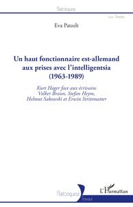 Un haut fonctionnaire est-allemand aux prises avec l'intelligentsia (1963 - 1989)